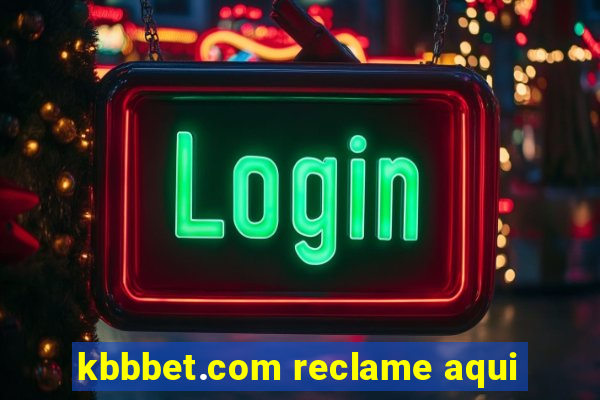 kbbbet.com reclame aqui